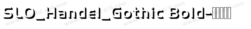 SLO_Handel_Gothic Bold字体转换
